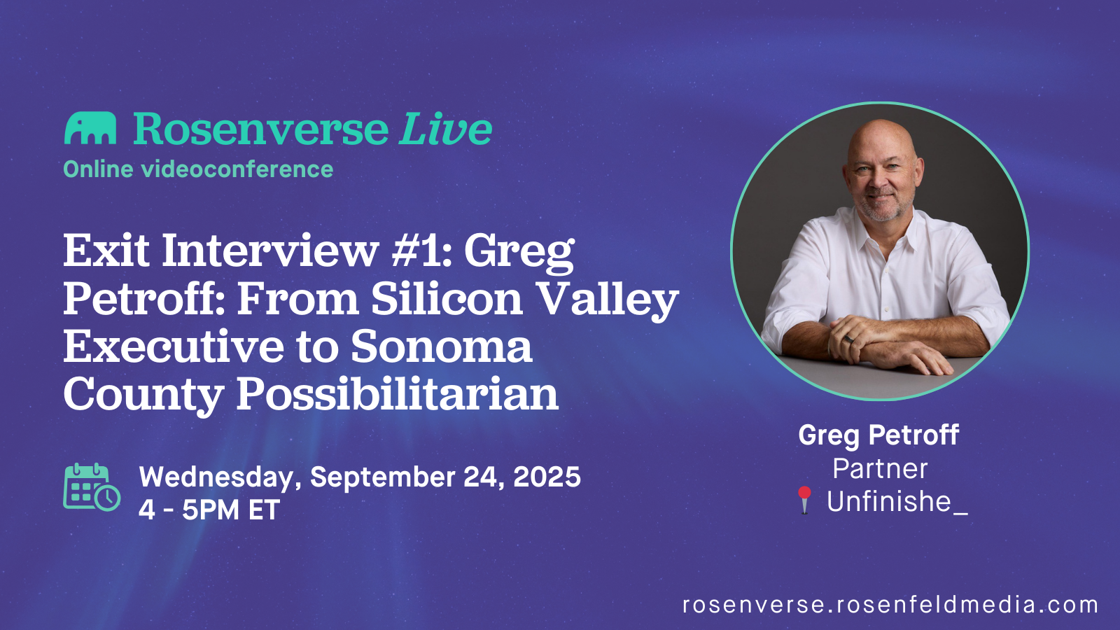 Exit Interview #1: Greg Petroff: From Silicon Valley Executive to Sonoma County Possibilitarian